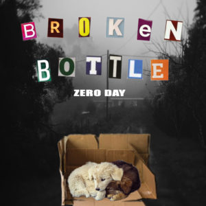 Zero Day - Broken Bottle